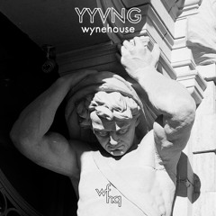 YYVNG - WYNEHOUSE