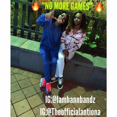 Bandz X Antiona "NO MORE GAMES"