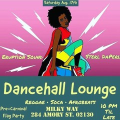 Dancehall Lounge Flag Party w/ Big Wayne fr Eruption Sound Aug 17th