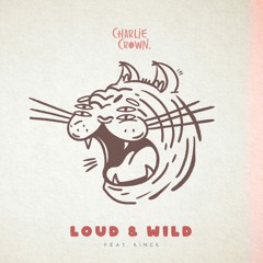 Loud & Wild (feat. Kinck)