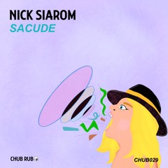 CHUB029 // Nick Siarom - Sacude