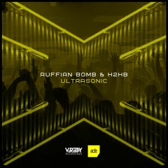 Ruffian Bomb & H2HB - Ultrasonic (Radio Edit)