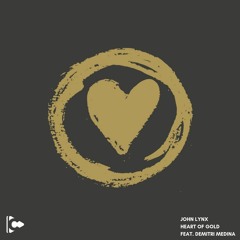 John Lynx ft. Demitri Medina - Heart Of Gold