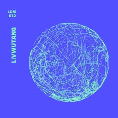 LCM072 - livwutang