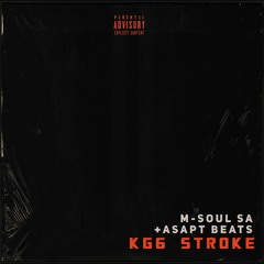 KG6 Stroke Prod.Asapt beats & M-Soul SA.mp3