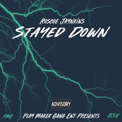 Roscoe Jaynkins - Stayed Down