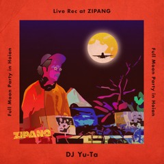PODCAST #16 : DJ Yu-Ta - Live Rec at ZIPANG (Full moon party in Hoian)
