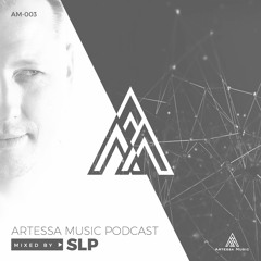 Artessa Music Podcast By SLP AM003