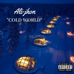 Ali-jhon - "Cold World"