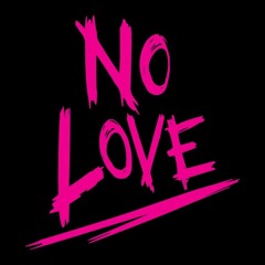 No Love(PROD. BY ROOMEBEATS)