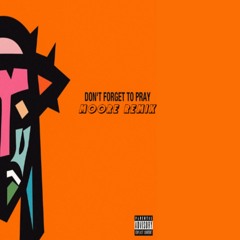 AKA & ANATII - Don't Forget To Pray (Moore Remix)