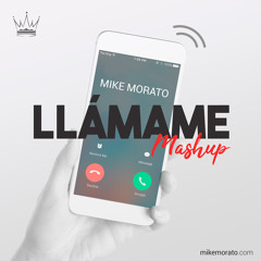 Mike Morato - Llámame (Mashup)