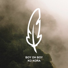 Boy Oh Boy - Ko Kora (Out Of Sorts Remix)