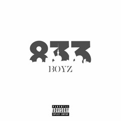 833 boyz -too much talk (prod. LGLBANDIT)