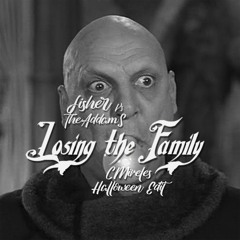 Fisher Vs The Addams - Losing Family (C-Mireles Halloween Edit)