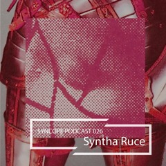 Syncope Podcast 26 - Syntha Ruce