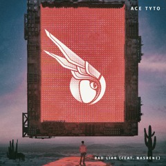 Ace Tyto - Bad Liar (feat. Nasrene)
