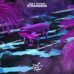 GAB & Pillows - Strangers
