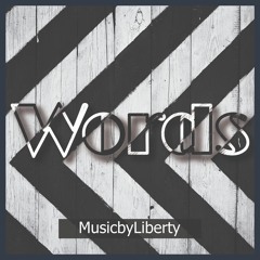 MusicbyLiberty - Words