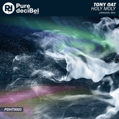 Tony Oat - Holy Moly [OUT NOW!]