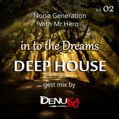 In To The Dream (Deep House)#Nature Vibes DENU