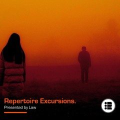 Law - Repertoire Excursion 39 [11-10-19]