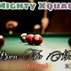 Mighty Xquad - Sippin On Lean.mp3