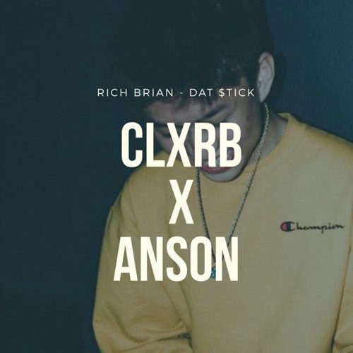 Rich Brian - Dat $tick (CLXRB X Anson Bootleg) by Anson ✡👽