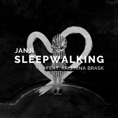 Janji - Sleepwalking feat. Kristiina Brask