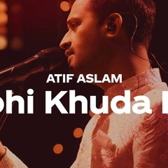 Wohi Khuda Hai By Atif Aslam | Coke Studio 12 | Complete Track