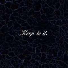 Keep to it (Prod. New Wave Beat$)
