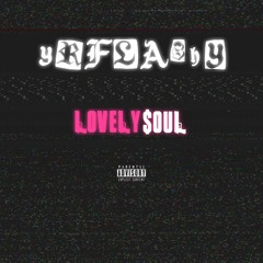 YR FLASHY - LOVELY SOUL (Prod. By Bennwaiting Beats)