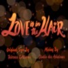 Credits - Love Is In The Hair