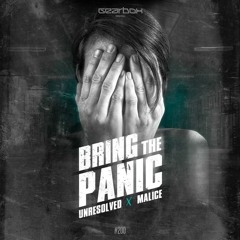 Bring The Panic - Unresolved & Malice X Trespassed [RBR © Edit]