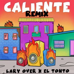 Lary Over Ft. El Tonto - Caliente (Mula Deejay & Dj Nev Rmx)
