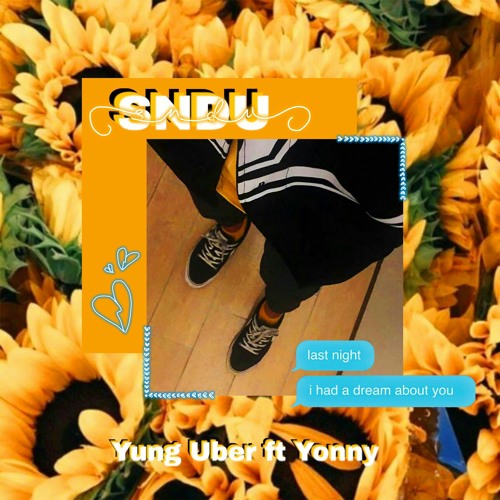 SNDU - Yung Uber x Yonnyboii