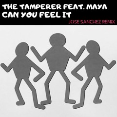 THE TAMPERER - CAN YOU FEEL IT - Jose Sanchez edit