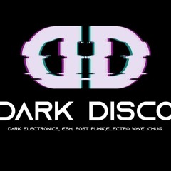 Dark Disco &. Dark Electronics
