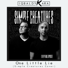 One Little Lie (Simple Creatures Cover)
