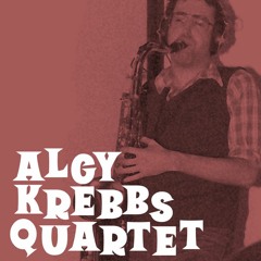 The Algy Krebbs Quartet - Let Dead Dogs Lie