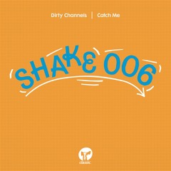 Dirty Channels 'Catch Me'