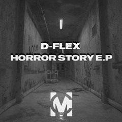 D-Flex - The Horror Story (FREE DOWNLOAD)