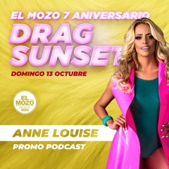 ANNE LOUISE // EL MOZO 7 ANIVERSARIO PROMO PODCAST