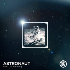 VINO & HAVOQ - Astronaut