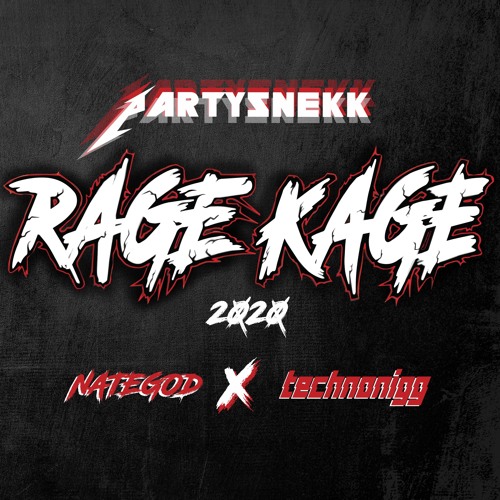 Rage Kage 2020 (Partysnekk) - Technonigg x Nategod