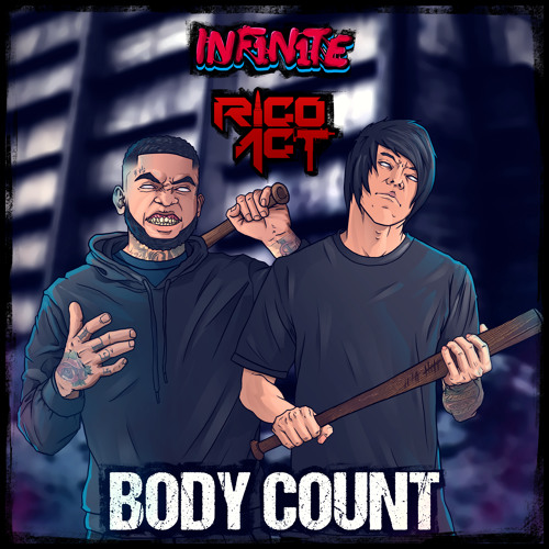 INF1N1TE & RICO ACT - BODY COUNT