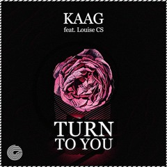 Turn To You (ft. Louise CS)