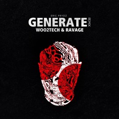 Eric Prydz - Generate (Woo2Tech & Ravage Remix)
