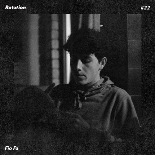 Rotation 022: Fio Fa