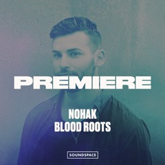 Premiere: Nohak - Blood Roots [Oscuro Music]